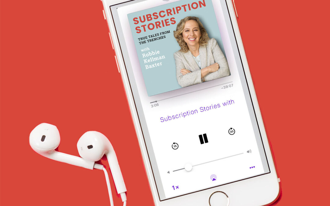 Why and How I Created a New Podcast…Subscription Stories: True Tales From The Trenches