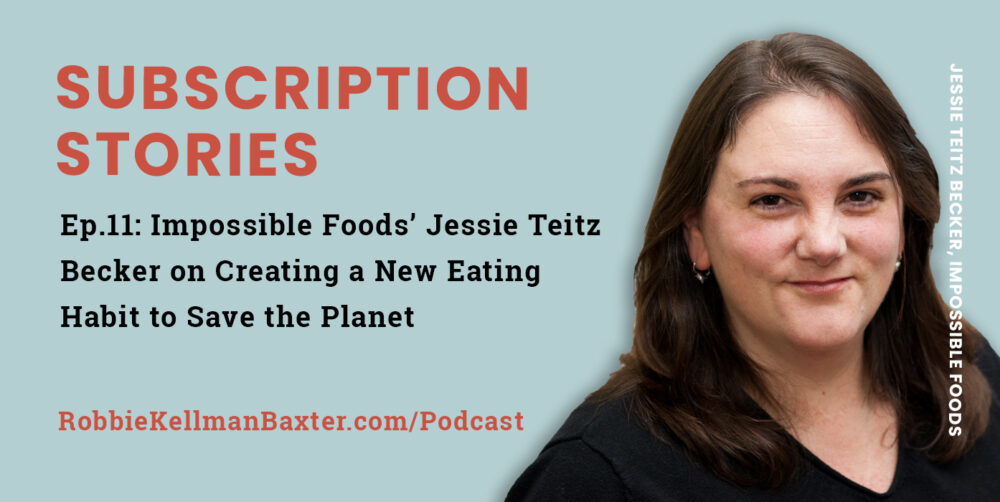 Impossible Foods’ Jessie Teitz Becker on Creating a New Eating Habit to Save the Planet