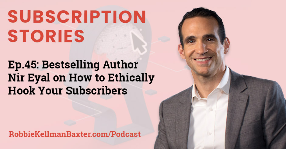 Bestselling Author Nir Eyal on How to Ethically Hook Your