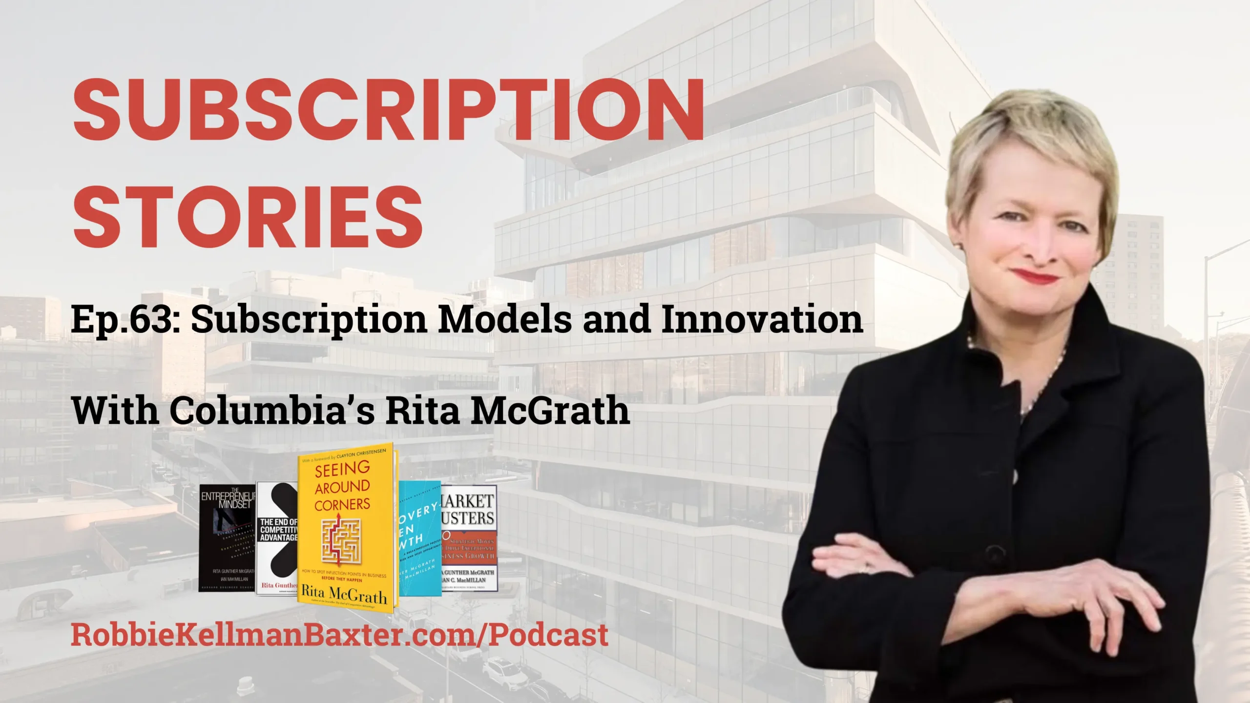 Subscription Models and Innovation with Columbia’s Rita McGrath