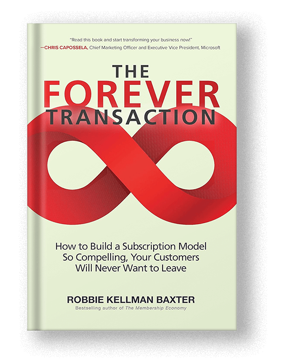 The Forever Transaction Robbie Kellman Baxter