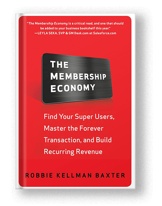 The Membership Economy Robbie Kellman Baxter