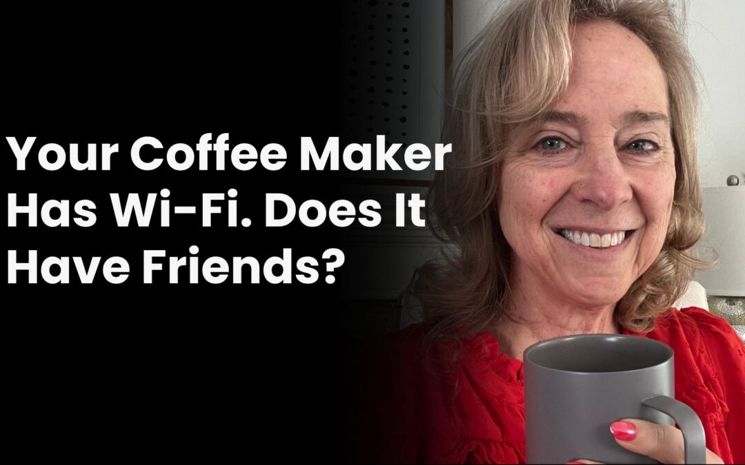 Your Coffee Maker Has Wi-Fi. Does It Have Friends?